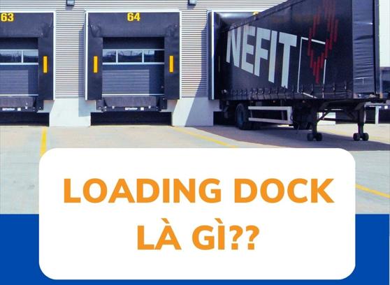 Hình loading dock và dòng chữ loading dock là gì